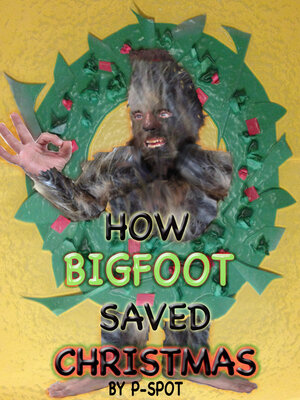 cover image of How Bigfoot Saved Christmas